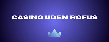 Find de Bedste Casino Sider Uden Rofus 424905519 Find de Bedste Casino Sider Uden Rofus 424905519