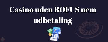 Casinoer Uden Rofus Oplev Spilningsfrihed