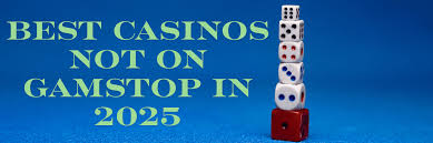 Exploring Casinos That Are Not on GamStop Your Guide to Alternative Gambling