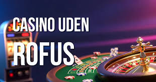 Spil Trygt Casino Uden Rufus