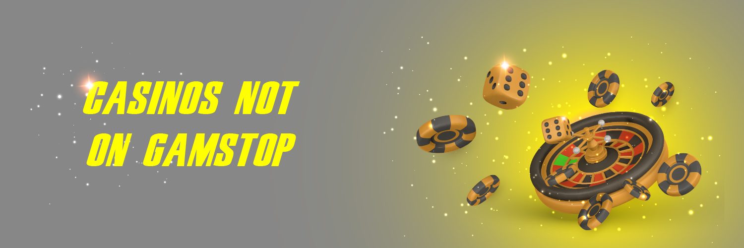 Casino Not Registered with GamStop Your Guide to Non-GamStop Options